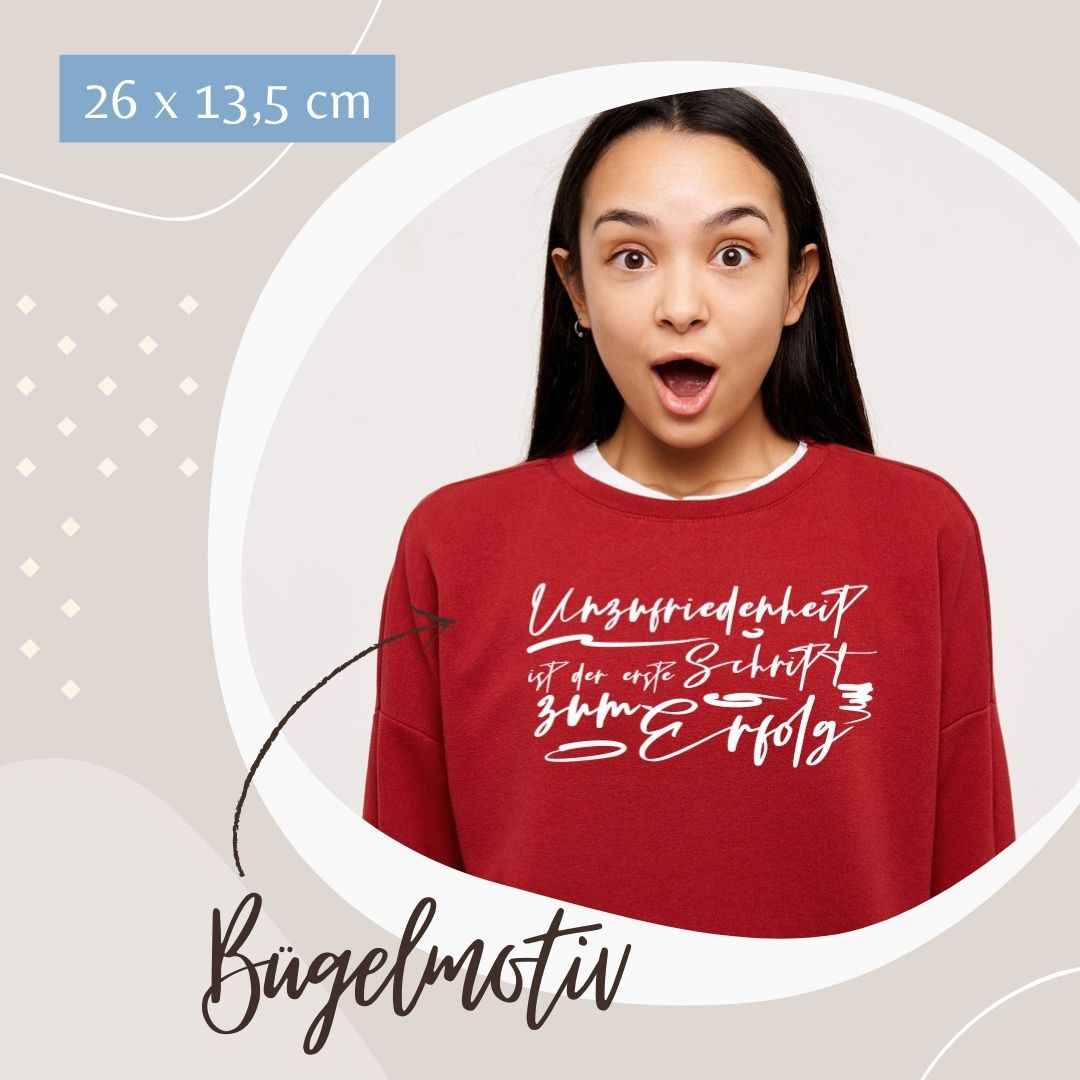 Bügelmotiv - UNZUFRIEDENHEIT IST DER ERSTE SCHRITT ZUM ERFOLG