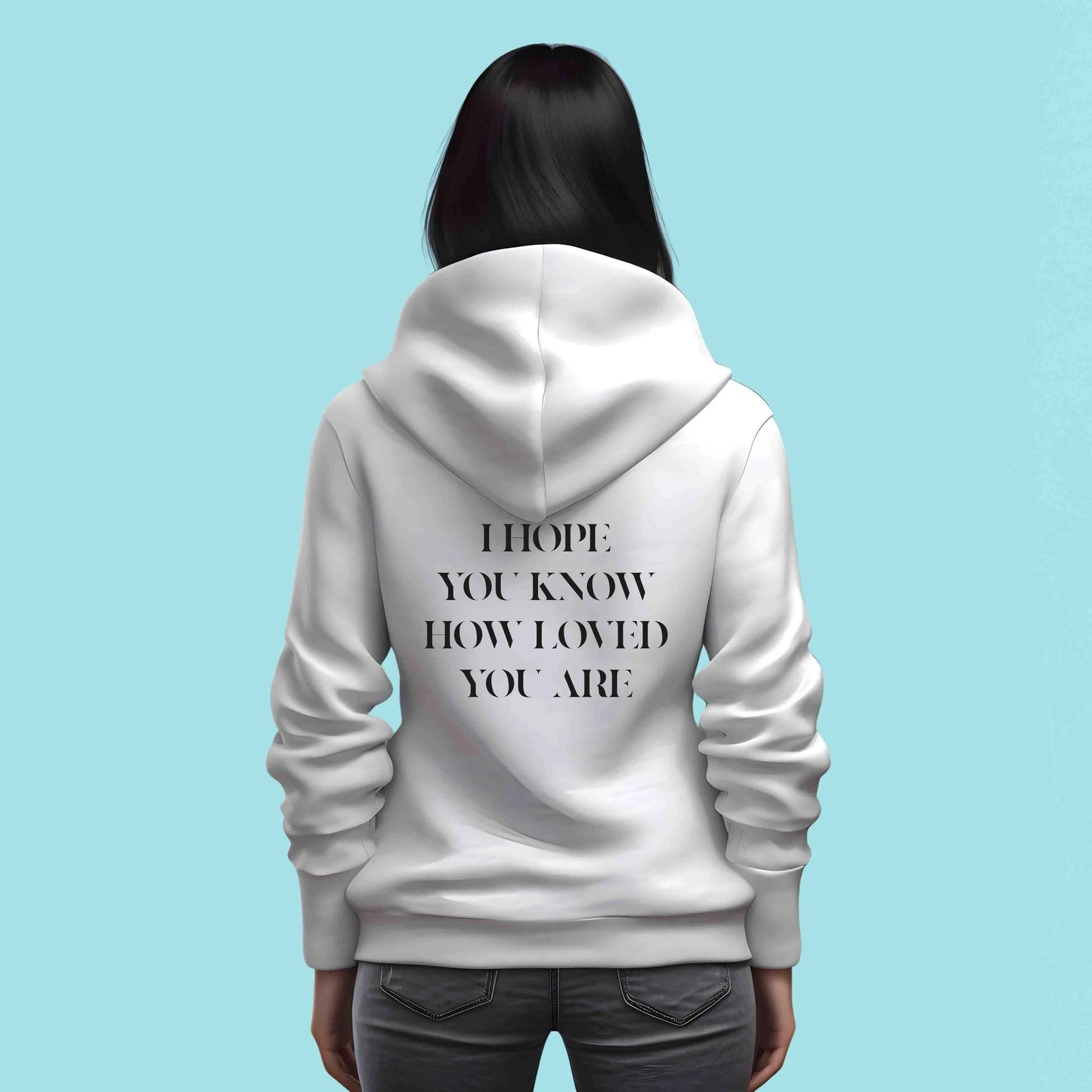 Bügelmotiv - I HOPE YOU KNOW HOW LOVED YOU ARE