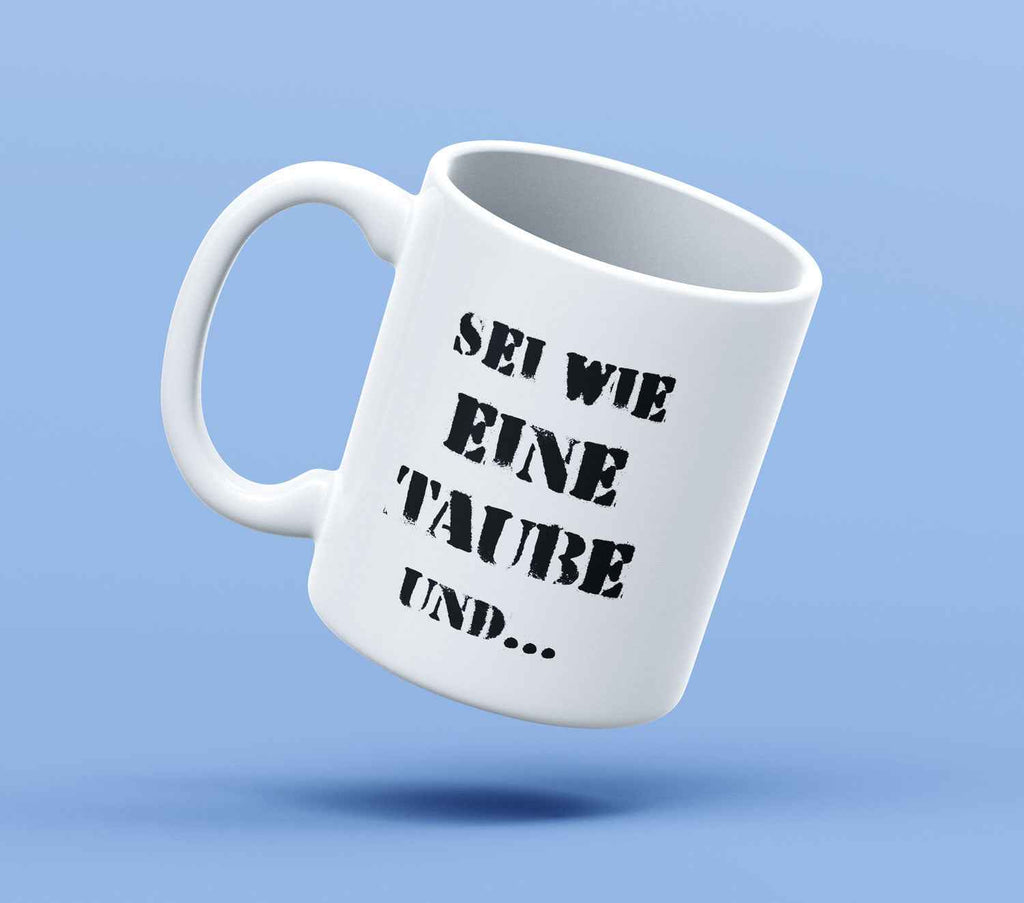 Becher - SEI WIE EINE TAUBE..