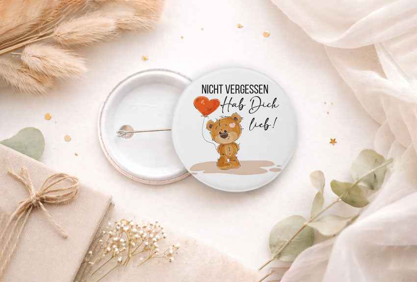 Button „Nicht vergessen - Hab dich lieb“ | Süßer Teddy Button 44 mm | Liebevolle Geschenkidee