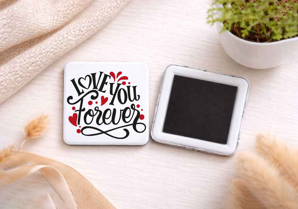 Magnetbutton „Love you forever“ - Kühlschrank Magnet eckig 5x5 cm Valentinstag