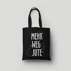 Schwarze Baumwolltasche  aus 100 % Bio-Baumwolle - MEHR WEG JUTE - Druck weiß