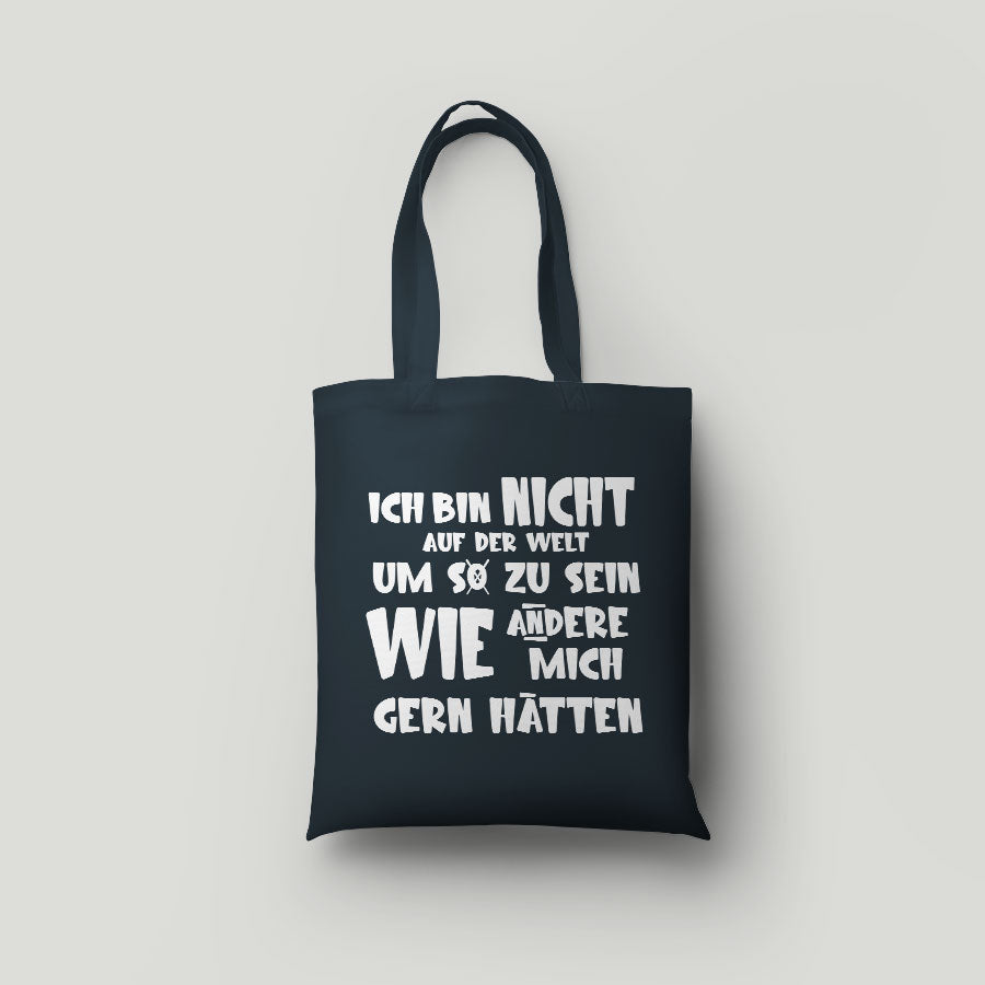 Bio-Baumwolltasche mit Spruch – ‚Ich bin nicht auf der Welt…‘ – Fairtrade & OEKO-TEX® - AC Designs