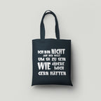Bio-Baumwolltasche mit Spruch – ‚Ich bin nicht auf der Welt…‘ – Fairtrade & OEKO-TEX® - AC Designs