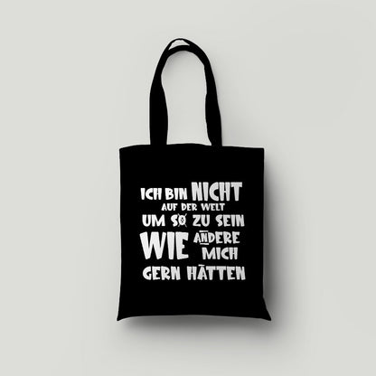 Bio-Baumwolltasche mit Spruch – ‚Ich bin nicht auf der Welt…‘ – Fairtrade & OEKO-TEX®