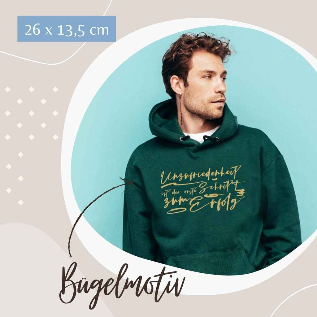 Bügelmotiv -  UNZUFRIEDENHEIT IST DER ERSTE SCHRITT ZUM ERFOLG