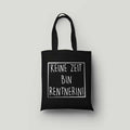 Schwarze Baumwolltasche aus 100 % Bio-Baumwolle mit Druck in weiß - KEINE ZEIT BIN RENTNERIN
