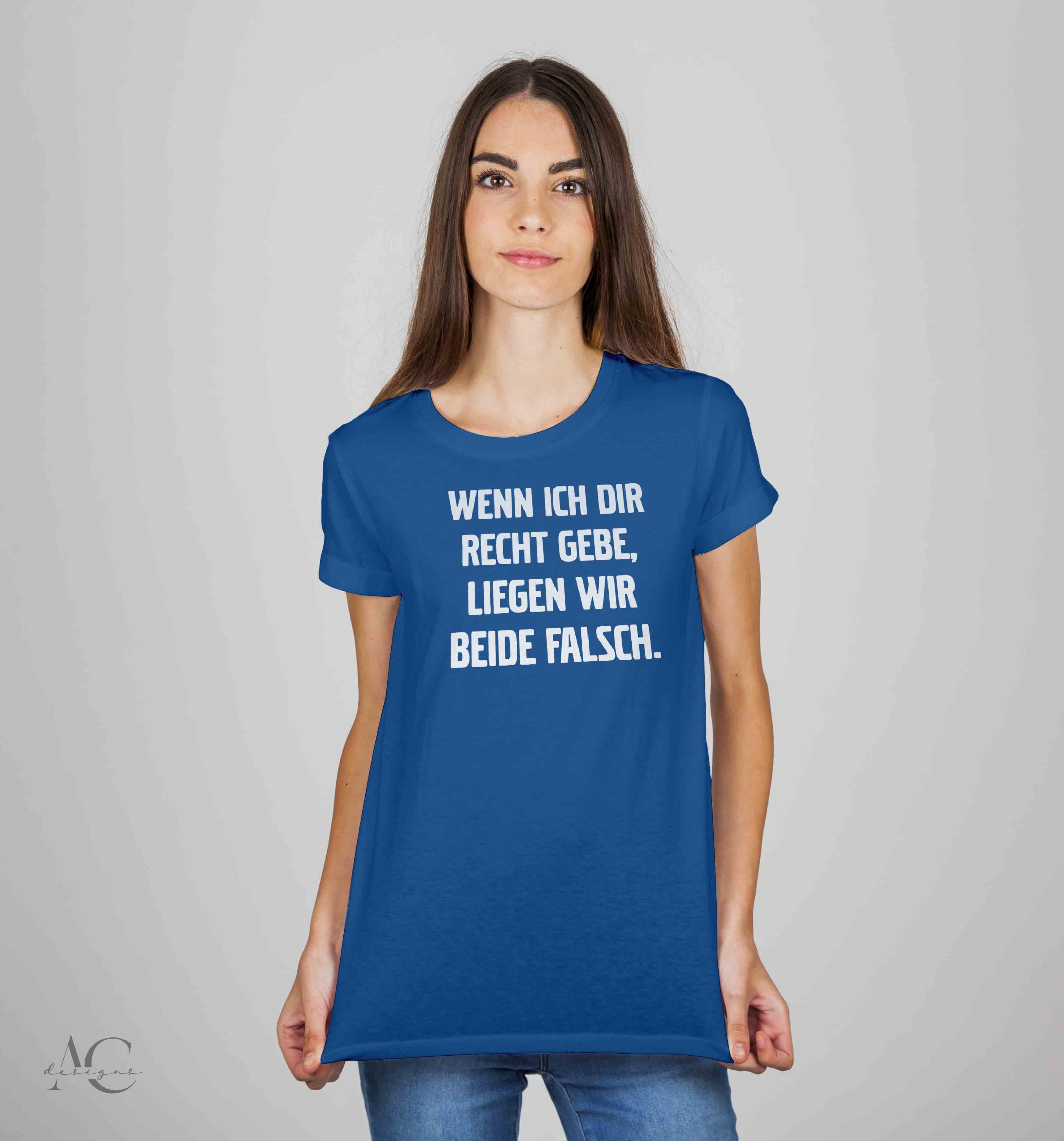 Bügelmotiv - WENN ICH DIR RECHT GEBE, LIEGEN WIR BEIDE FALSCH - AC Designs