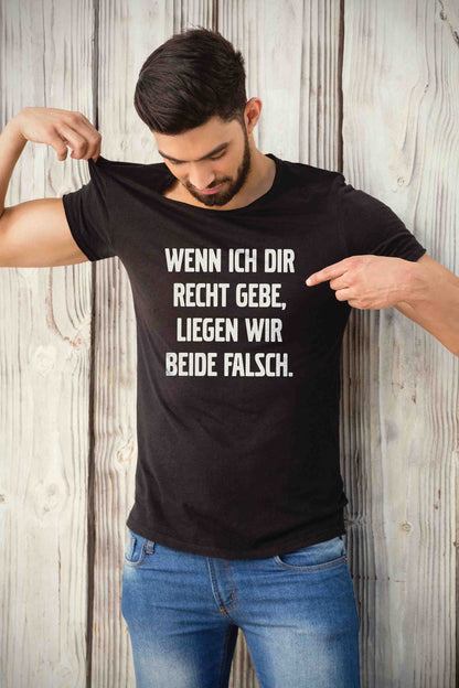 Bügelmotiv - WENN ICH DIR RECHT GEBE, LIEGEN WIR BEIDE FALSCH