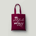 Baumwolltasche bedruckt - UND PLÖTZLICH WAR ICH VOLL - verschiedene Farben von AC Designs -