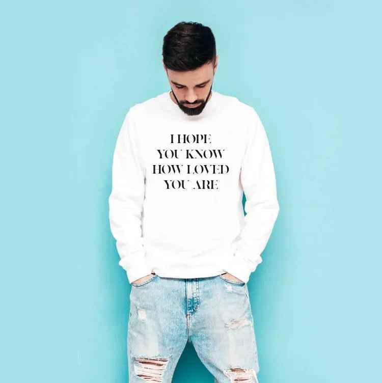 Bügelmotiv - I HOPE YOU KNOW HOW LOVED YOU ARE